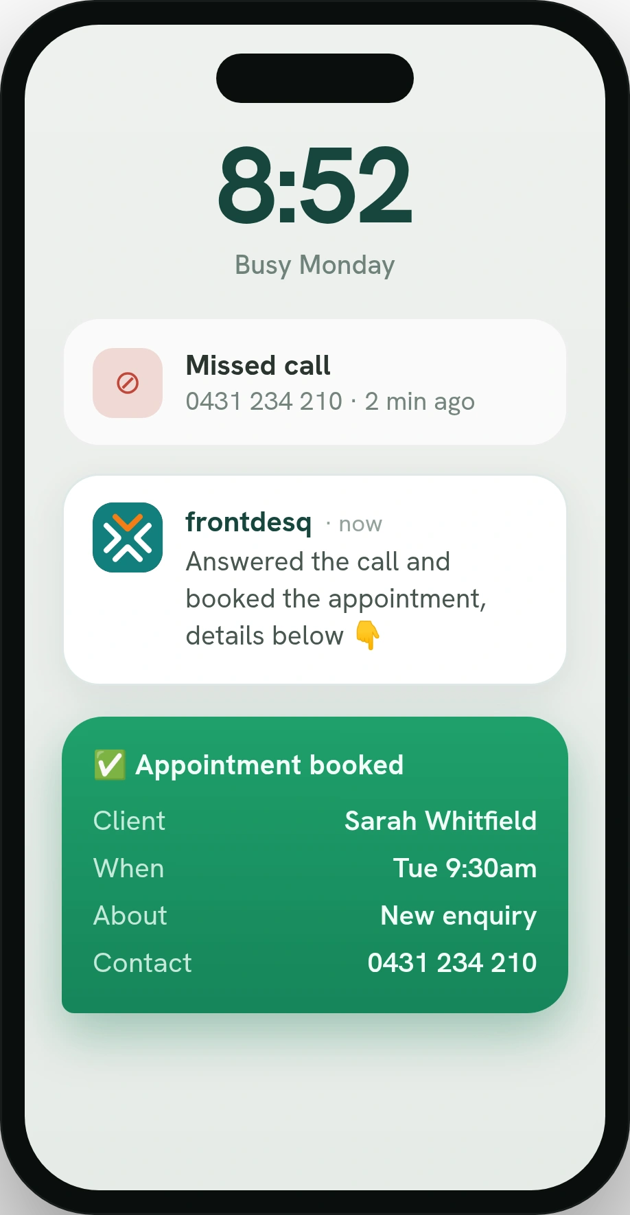 A missed call answered by frontdesq on a busy Monday and turned into a booked appointment, with the details texted to the owner.